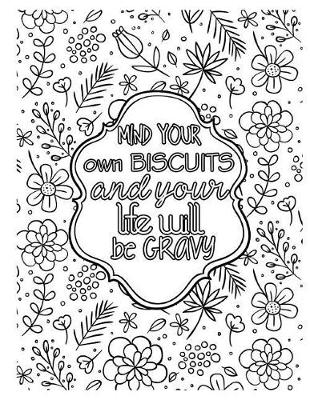 Book cover for Mind Your Own Biscuits and Your Life Will Be Gravy