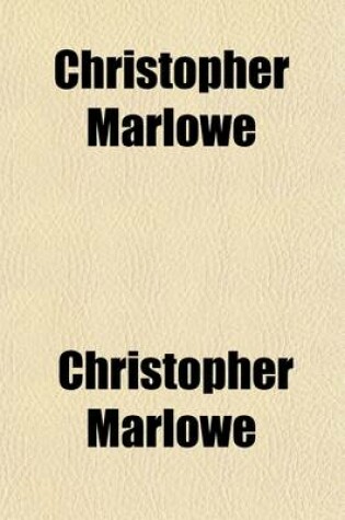 Cover of Christopher Marlowe Volume 1