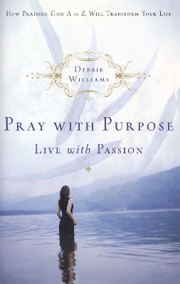 Book cover for Pray with Purpose, Live with Passion