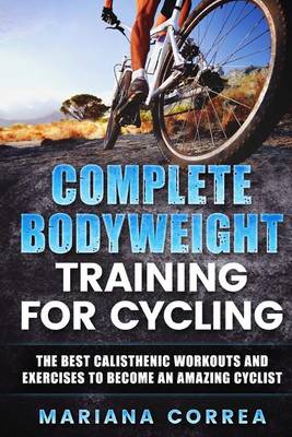 Book cover for COMPLETE BODYWEIGHT TRAINING For CYCLING