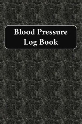 Cover of Blood Pressure Log Book