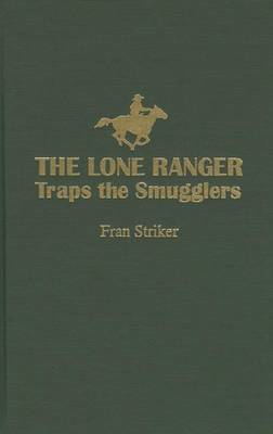 Book cover for Lone Ranger Traps Smugglers