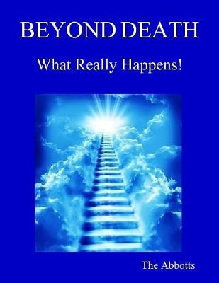 Book cover for Beyond Death - What Really Happens!