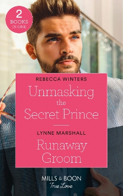 Book cover for Unmasking The Secret Prince / Runaway Groom