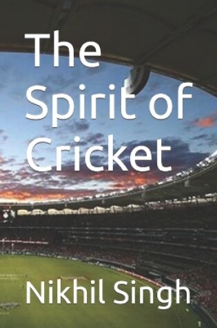 Cover of The Spirit of Cricket