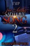 Book cover for Just Another Sad Love Song 2