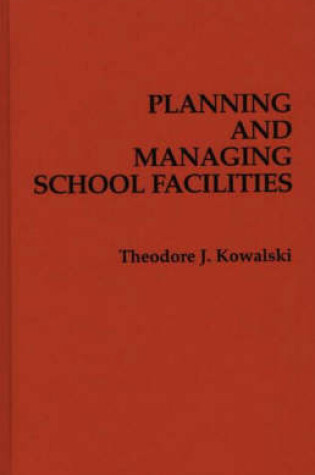 Cover of Planning and Managing School Facilities
