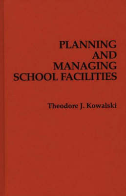 Book cover for Planning and Managing School Facilities