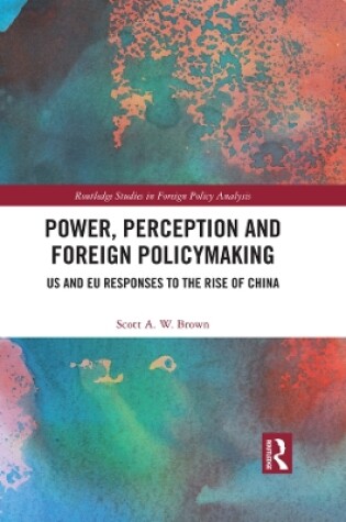 Cover of Power, Perception and Foreign Policymaking