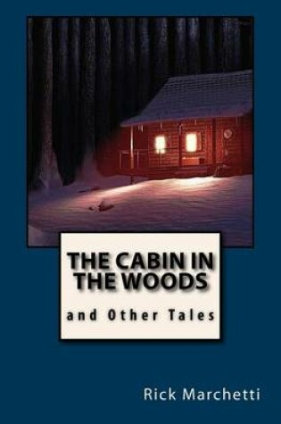 Cover of THE CABIN IN THE WOODS and Other Tales