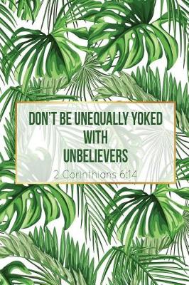 Book cover for Don't Be Unequally Yoked with Unbelievers