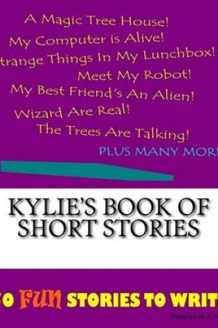 Cover of Kylie's Book Of Short Stories