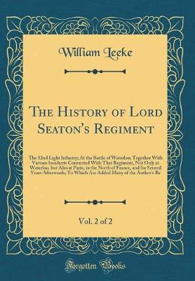 Book cover for The History of Lord Seaton's Regiment, Vol. 2 of 2