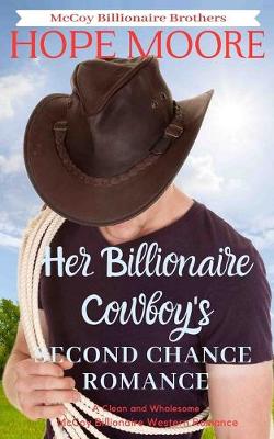 Book cover for Her Billionaire Cowboy's Second Chance Romance