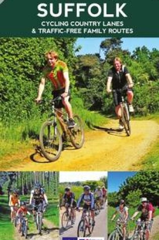 Cover of Suffolk Cycling Country Lanes & Traffic-Free Family Routes