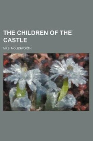 Cover of The Children of the Castle