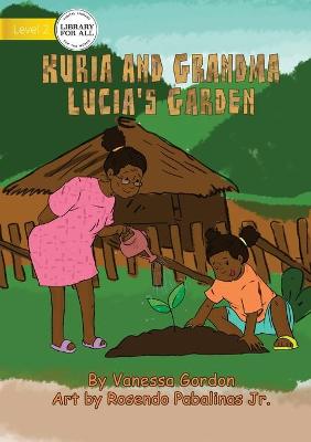 Book cover for Kuria And Grandma Lucia's Garden