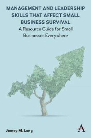 Cover of Management and Leadership Skills that Affect Small Business Survival