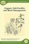 Book cover for Organic Soil-Fertility and Weed Management