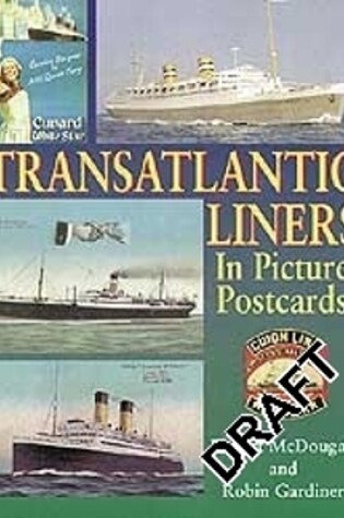 Cover of Transatlantic Liners In Picture Postcards