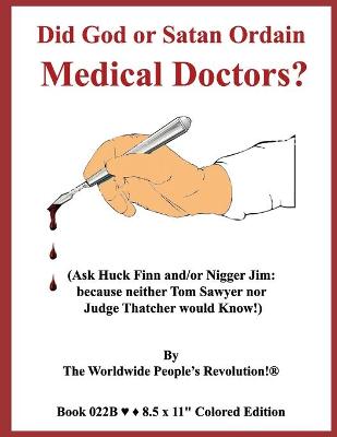 Book cover for Did God or Satan Ordain Medical Doctors?