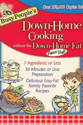 Cover of Busy People's Down-Home Cooking Without the Down-Home Fat