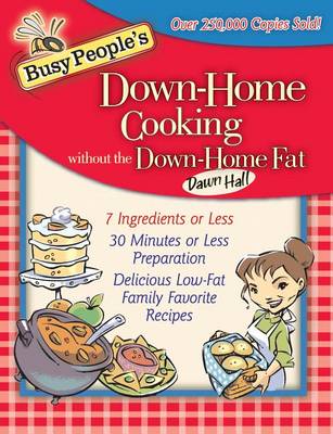Book cover for Busy People's Down-Home Cooking Without the Down-Home Fat
