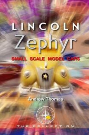 Cover of Lincoln Zephyr : Small Scale Model Cars