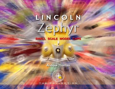Book cover for Lincoln Zephyr : Small Scale Model Cars