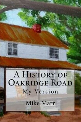 Cover of A History of Oakridge Road