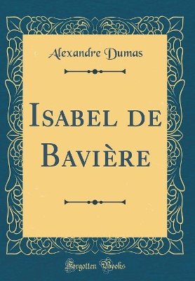 Book cover for Isabel de Bavière (Classic Reprint)