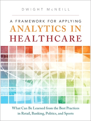 Book cover for Framework for Applying Analytics in Healthcare, A