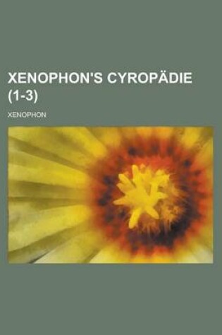 Cover of Xenophon's Cyropadie (1-3 )