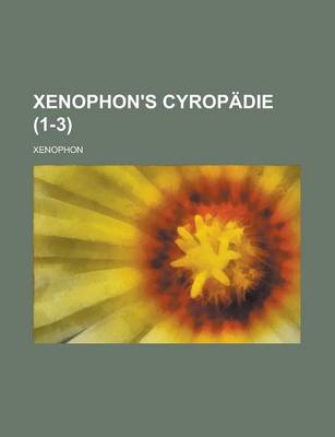 Book cover for Xenophon's Cyropadie (1-3 )