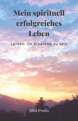 Book cover for Mein spirituell erfolgreiches Leben