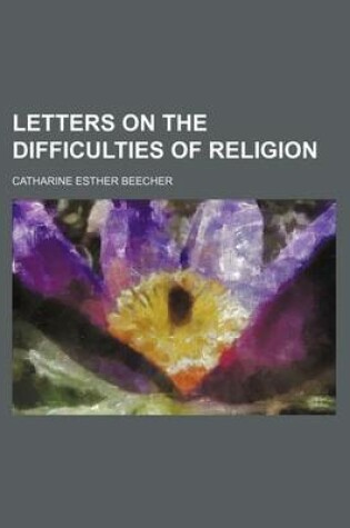 Cover of Letters on the Difficulties of Religion