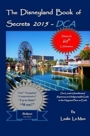Cover of The Disneyland Book of Secrets 2015 - DCA