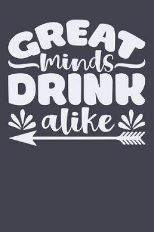 Cover of Great Minds Drink Alike