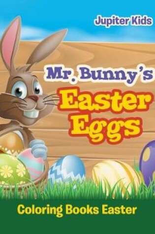 Cover of Mr. Bunny's Easter Eggs