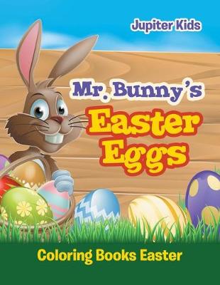 Book cover for Mr. Bunny's Easter Eggs