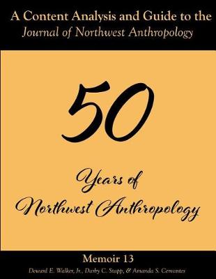 Book cover for A Content Analysis and Guide to the Journal of Northwest Anthropology