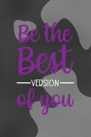 Cover of Be The Best Version Of You