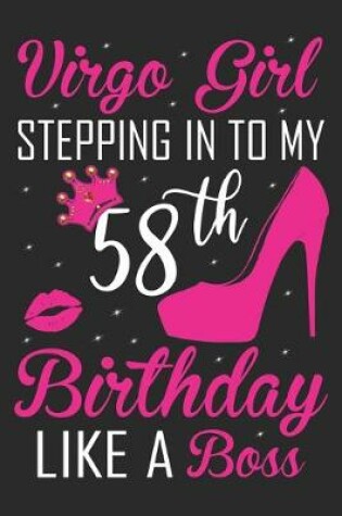 Cover of Virgo Girl Stepping In To My 58th Birthday Like A Boss