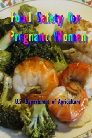 Cover of Food Safety for Pregnant Women