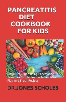 Book cover for Pancreatitis Diet Cookbook for Kids