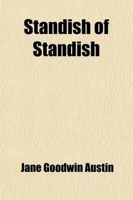 Book cover for Standish of Standish (Volume 1); A Story of the Pilgrims