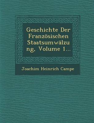Book cover for Geschichte Der Franzosischen Staatsumwalzung, Volume 1...