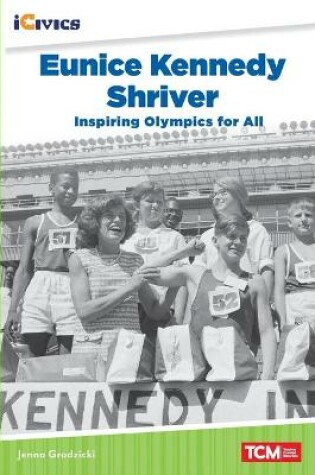 Cover of Eunice Kennedy Shriver: Inspiring Olympics for All