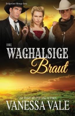 Book cover for Ihre waghalsige Braut