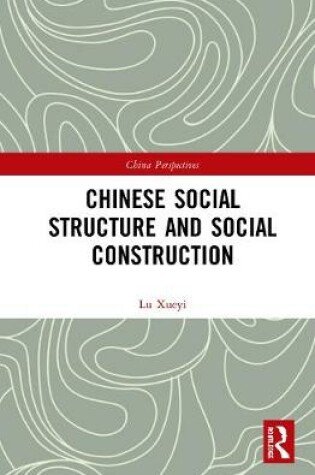 Cover of Chinese Social Structure and Social Construction